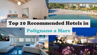 Top 10 Recommended Hotels In Polignano a Mare | Best Hotels In Polignano a Mare