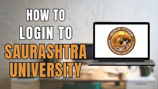 How to Login to Saurashtra University?