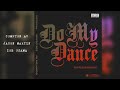 Compton Av Zoe Osama Jason Martin Do My Dance (Go Av)