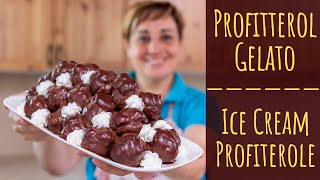 ICE CREAM PROFITEROL HOME MADE BY BENEDETTA Easy Recipe - Ice Cream Profiteroles Easy Recipe