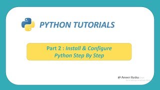 (Learn Python) Part 2 - Python Installation and Configuration Step By Step (Detailed)