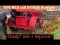 CHEAP dumper that HATES starting. Lets use it and improve it!