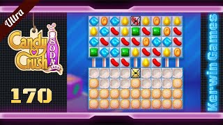 Candy Crush Soda Saga Level 170 - Ultra Hard Level - No Boosters (New Version)