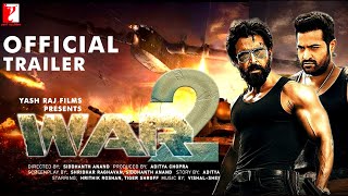 WAR 2 _  Official Trailer _  Hrithik Roshan __  Jr NTR   Ayan Mukerji __  Yash Raj Films