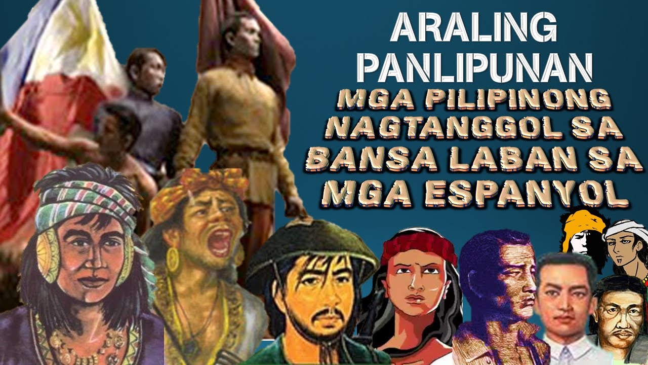 Mga Bayani Ng Pilipinas Noong Panahon Ng Espanyol