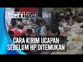 INILAH CARA KIRIM UCAPAN SEBELUM ADA WHATSAPP...