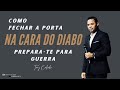 Como Fechar A Porta Na Cara Do Diabo ? | Tony Calado