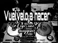 Vuelvelo a hacer 😎 - Lop one Ft Maygonz (MexMusicftRmRecods)