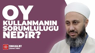 Oy Kullanmanın Sorumluluğu Nedir? - Fatih Kalender Hoca Efendi @ismailaganet