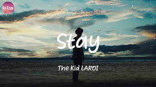 The Kid LAROI - Stay (Lyrics)