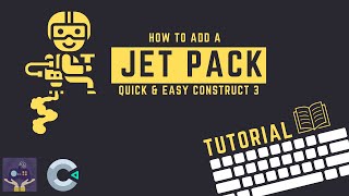Jet Pack Game Mechanic - Construct 3 Tutorial