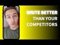 How to Write Better than Your Competitors (SEO Tip)