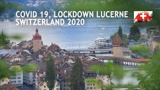 Covid 19,  Lockdown Luzern, 2020