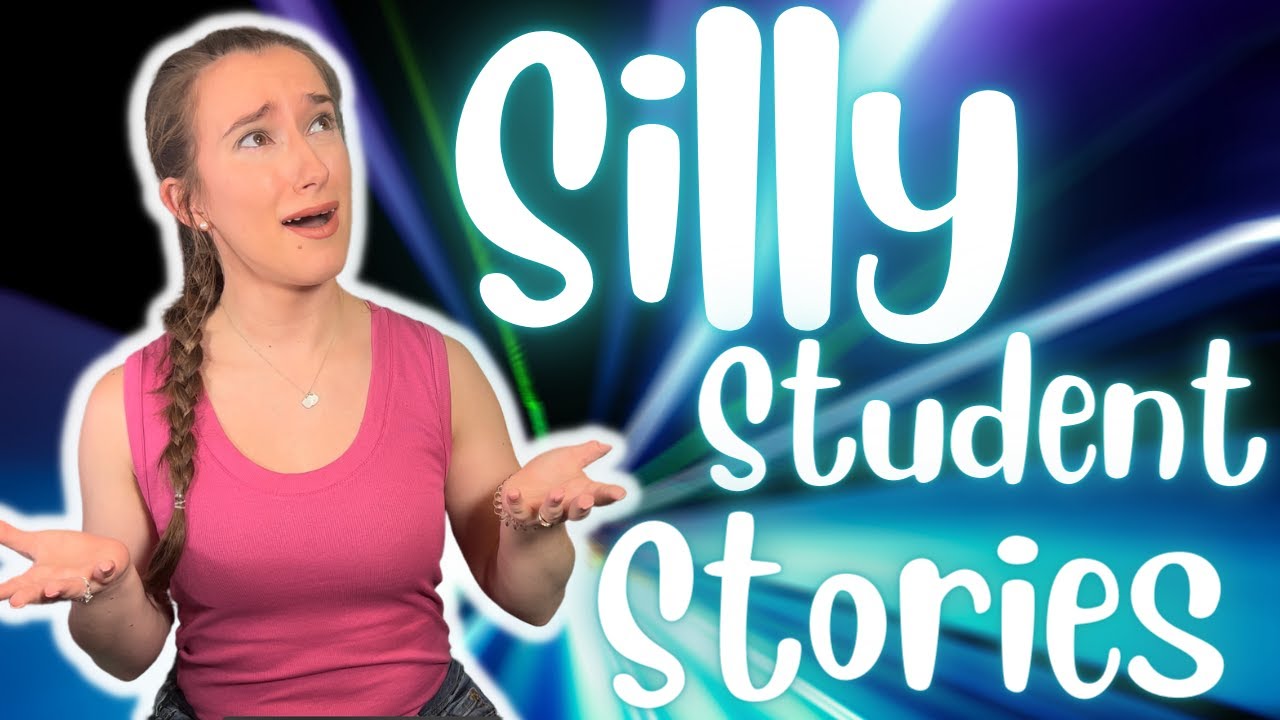Silly Student Stories