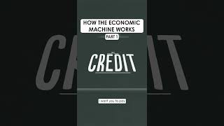 How the Economic Machine Works Part 1