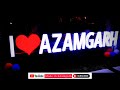 azamgarh ka status azamgarh status up50 ka status i love azamgarh azamgarh video status