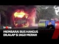 Panik! Bus Terbakar Hebat di Jalan Raya Tebing Tinggi | Kabar Pagi tvOne