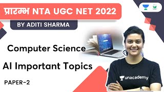 AI important topics | Paper 2 | Computer Science | NTA UGC NET | Aditi Sharma