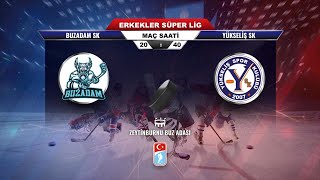 04.01.2025 | BUZADAM SK - YÜKSELİŞ SK | TBHF 2024 - 2025 ERKEKLER SÜPER LİG