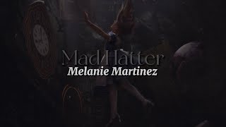Mad Hatter [lyrics] // Melanie Martinez