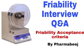 Friability Interview Q\u0026A | Friability acceptance criteria | pharmabeej