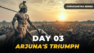 Day 03: Arjuna's Triumph | Kurukshetra Series | Legendary Epics