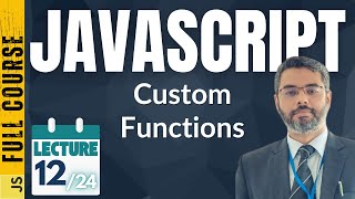 JavaScript Lecture-12 | How to Create Function in JavaScript | JavaScript Functions Tutorial