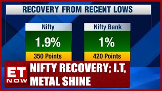 Nifty Recovery; I.T, Metal Shine | Kunal Bothra \u0026 Nooresh Merani View On The Market | ET Now