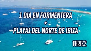 1 DIA EN FORMENTERA + MEJORES PLAYAS DEL NORTE DE IBIZA PARA VISITAR 🏝️ | TOMIDEVIAJE | IBIZA #2