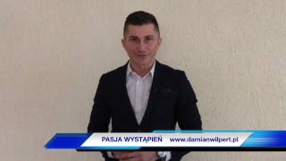 Wystąpienia publiczne, mów własnymi słowami. Damian Wilpert