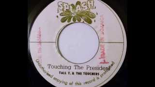 TALL T.  \u0026 THE TOUCHERS - Touching The President [1972]