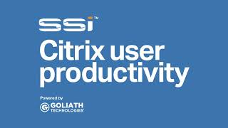 SSI Citrix Troubleshooting and Productivity