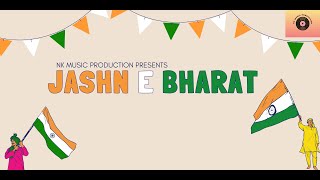 JASHN E BHARAT | Happy 78th Independence day | Hindi song |NK Music Production