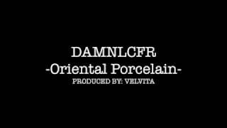 DAMNLCFR - Oriental Porcelain