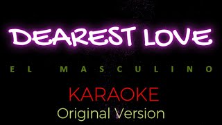 Dearest Love-El Masculino Karaoke
