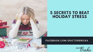 5 Secrets to Beat Holiday Stress