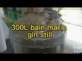 300l bain marie gin still