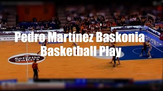 Pedro Martínez Baskonia Basketball Play