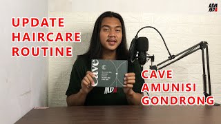 UPDATE September 2021 ROUTINE GONDRONG HAIRCARE (Review Shampoo \u0026 Hair Tonic CAVE) | KG eps. 74