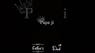 papa ji status video 📸📷. happy father's day status video 📷.      father love 💕😘.    #papa #father