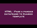 HTML : Pass a pandas dataframe to Django template