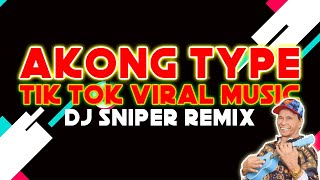 AKONG TYPE | IKAW ANG TYPE KO DEAR DJ SNIPER TIK TOK REMIX DISCO TUGTUGAN SA PROBINSYA DISCO BUDOTS