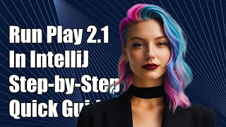 How to Run a Play Framework 2.1 Project in IntelliJ IDEA: Step-by-Step Guide