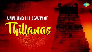 Unveiling The Beauty of Thillanas | Solla Solla Thithikume | Deem Tha Deem Tha | Carnatic Music