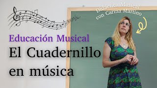 El cuadernillo en música - ¿Cómo hacerlo? ¿Sirve hacer un cuadernillo? - educación musical