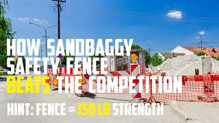 How Sandbaggy Orange Safety Fence Beats The Competition? Hint: Fence = 150 lb Strength