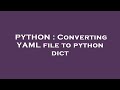 PYTHON : Converting YAML file to python dict