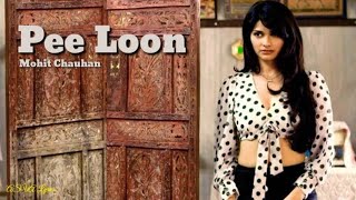 Pee Loon || Once Upon a Time in Mumbai || #slowedandreverb #lofi