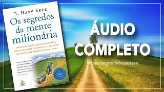 Os segredos da mente milionária - Audiobook Completo