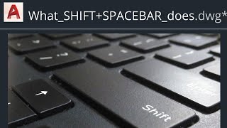SHIFT Key Shortcuts in AutoCAD